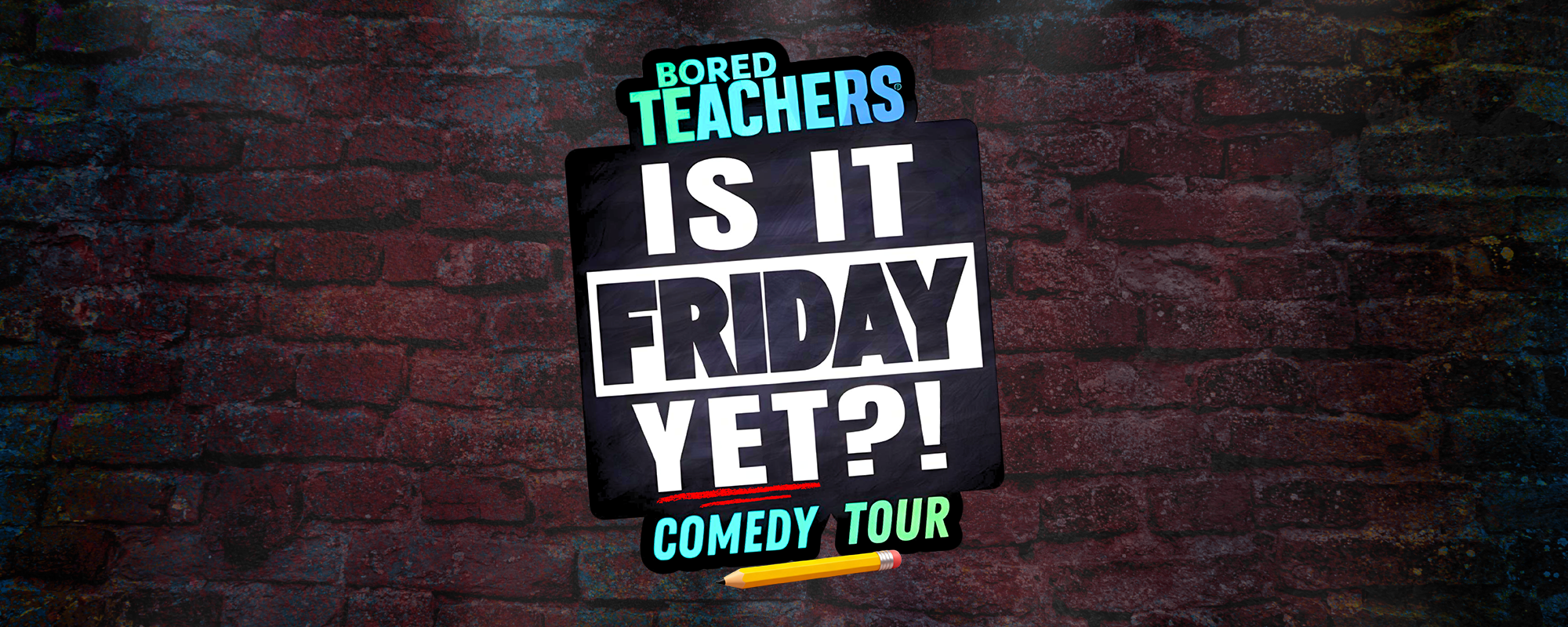 Bored Teachers "Is It Friday Yet?!"